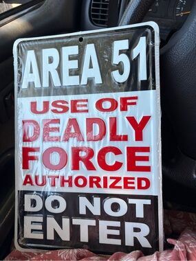 AREA 51 'Use of Deadly Force Authorized' Metal Sign - White, Black, Red